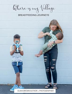 Where is my Village?: Breastfeeding Journeys