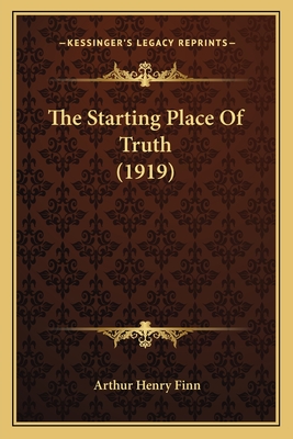 The Starting Place Of Truth (1919)