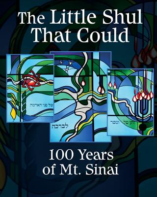 The Little Shul That Could: 100 Years of Mt. Sinai