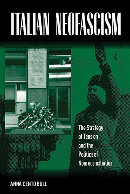 Italian Neo-Fascism: The Strategy of Tension and the Politics of Non-Reconciliation