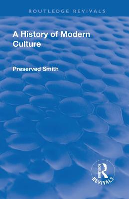 Revival: A History of Modern Culture: Volume I (1930): The Great Renewal 1543 - 1687