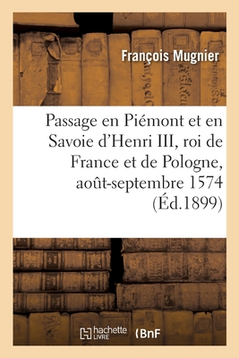 Le passage en Piémont et en Savoie d'Henri III, roi de France et de Pologne, août-septembre 1574