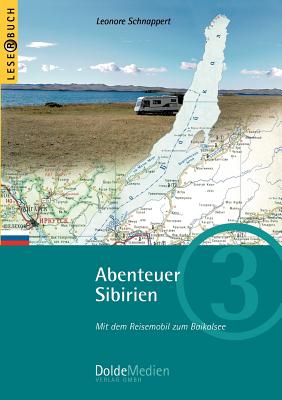 Abenteuer Sibirien: Mit dem Reisemobil zum Baikalsee