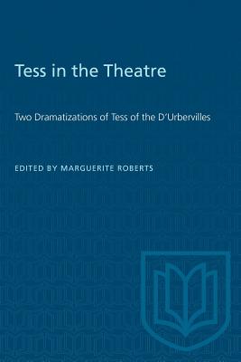 Tess in the Theatre: Two Dramatizations of Tess of the D'Urbervilles