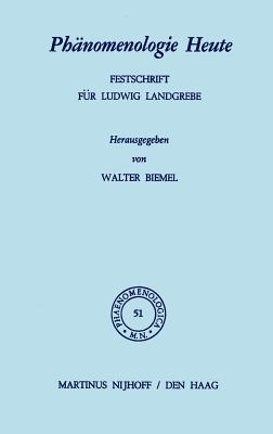 Phänomenologie Heute: Festschrift Für Ludwig Landgrebe