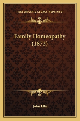 Family Homeopathy (1872)