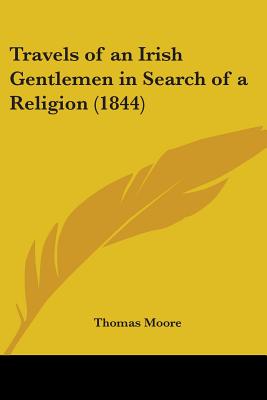 Travels of an Irish Gentlemen in Search of a Religion (1844)