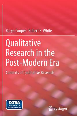 Qualitative Research in the Post-Modern Era: Contexts of Qualitative Research