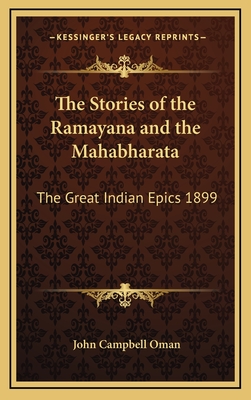 The Stories of the Ramayana and the Mahabharata: The Great Indian Epics 1899