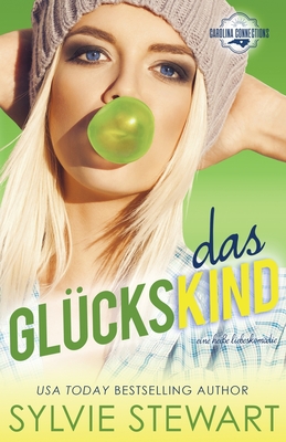 Das Glückskind: Eine heiße Liebeskomödie