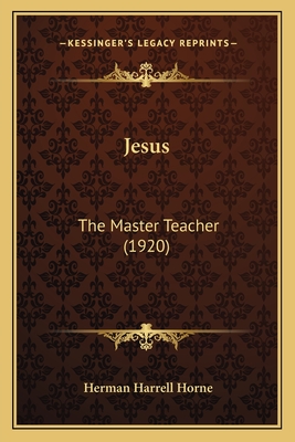 Jesus: The Master Teacher (1920)