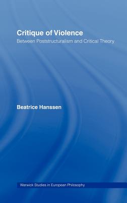 Critique of Violence: Between Poststructuralism and Critical Theory