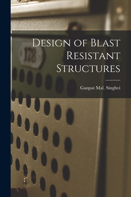 Design of Blast Resistant Structures