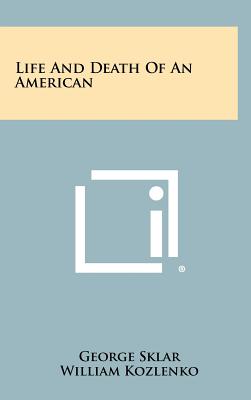 Life And Death Of An American