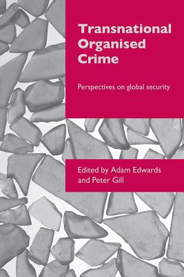 Transnational Organised Crime: Perspectives on Global Security