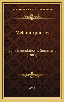 Metamorphoses: Cum Emendationis Summario (1883)