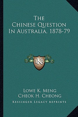 The Chinese Question In Australia, 1878-79