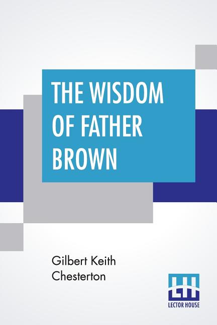 The Wisdom Of Father Brown