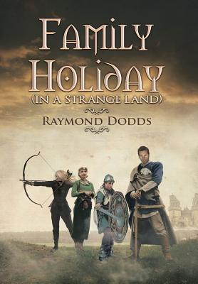 Family Holiday: (In A Strange Land)