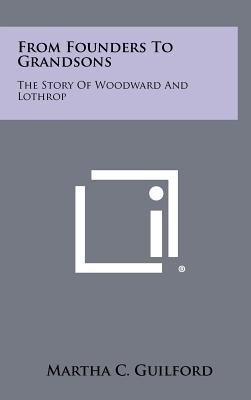 From Founders To Grandsons: The Story Of Woodward And Lothrop