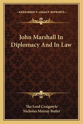 John Marshall In Diplomacy And In Law