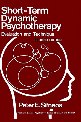 Short-Term Dynamic Psychotherapy: Evaluation and Technique
