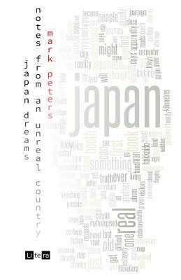Japan Dreams: Notes from an Unreal Country