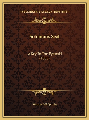Solomon's Seal: A Key To The Pyramid (1880)