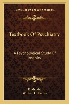 Textbook Of Psychiatry: A Psychological Study Of Insanity