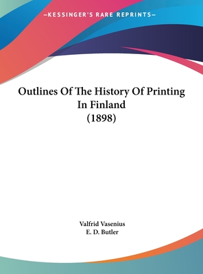 Outlines Of The History Of Printing In Finland (1898)