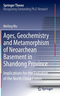 Ages, Geochemistry and Metamorphism of Neoarchean Basement in Shandong Province: Implications for the Evolution of the North China Craton