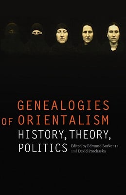 Genealogies of Orientalism: History, Theory, Politics