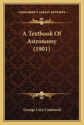 A Textbook Of Astronomy (1901)
