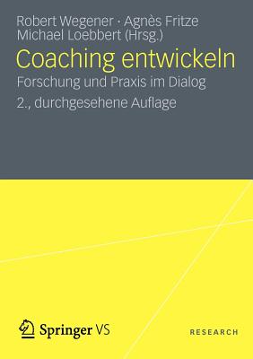 Coaching Entwickeln: Forschung Und PRAXIS Im Dialog