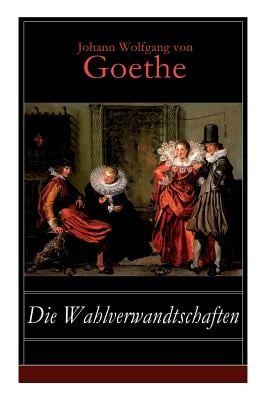 Die Wahlverwandtschaften