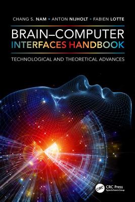 Brain-Computer Interfaces Handbook: Technological and Theoretical Advances