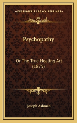 Psychopathy: Or The True Healing Art (1875)