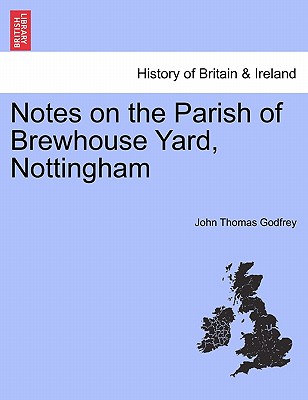 Notes on the Parish of Brewhouse Yard, Nottingham