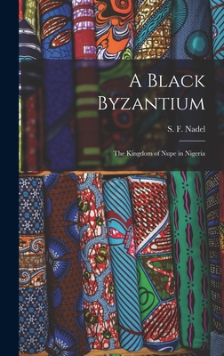 A Black Byzantium: the Kingdom of Nupe in Nigeria