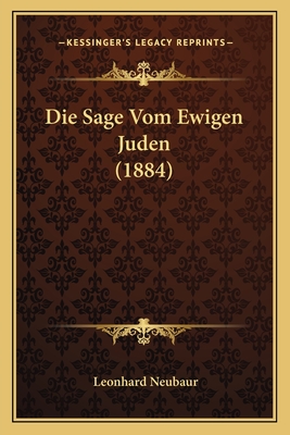 Die Sage Vom Ewigen Juden (1884)