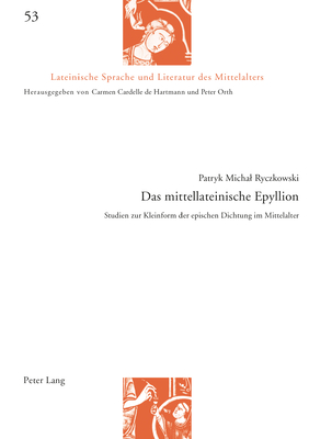 Das mittellateinische Epyllion: Studien zur Kleinform der epischen Dichtung im Mittelalter