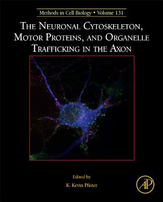 The Neuronal Cytoskeleton, Motor Proteins, and Organelle Trafficking in the Axon: Volume 131