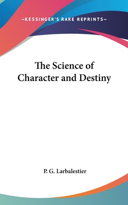 The Science of Character and Destiny