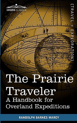 The Prairie Traveler: A Handbook for Overland Expeditions