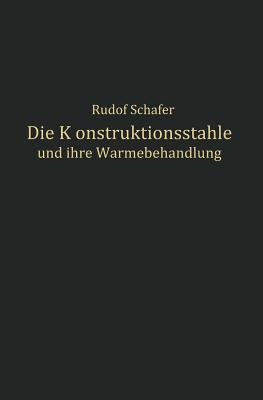 Die Konstruktionsstähle Und Ihre Wärmebehandlung