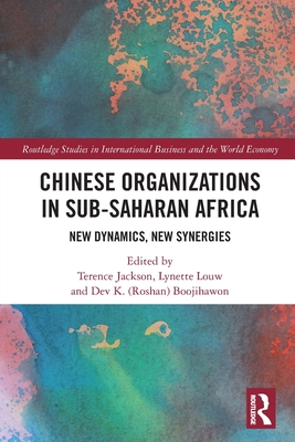 Chinese Organizations in Sub-Saharan Africa: New Dynamics, New Synergies
