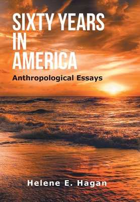 Sixty Years in America: Anthropological Essays