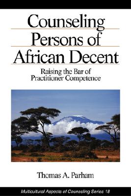 Counseling Persons of African Descent: Raising the Bar of Practitioner Competence