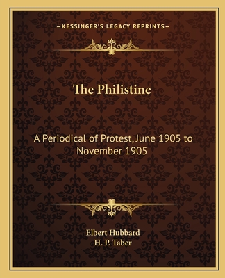 The Philistine: A Periodical of Protest, June 1905 to November 1905