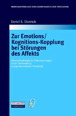 Zur Emotions/Kognitions-Kopplung Bei Starungen Des Affekts: Neurophysiologische Untersuchungen Unter Verwendung Ereigniskorrelierter Potentiale